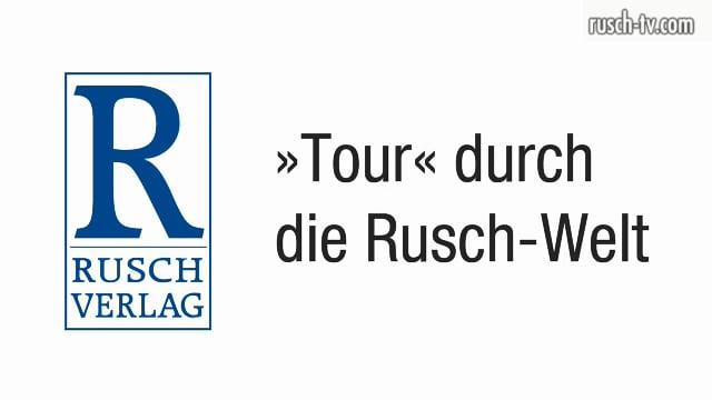 "Tour durch die Rusch-Welt"