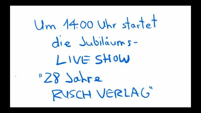 Jubiläum-Live-Show »28 Jahre Rusch Verlag«